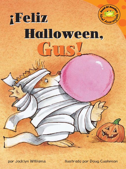 Title details for Feliz Halloween, Gus! by Jacklyn Williams - Available